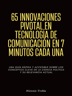 cover image of 65 Innovaciones Pivotal en Tecnología de Comunicación en 7 Minutos Cada Una